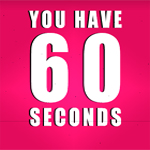 You Have 60 Seconds